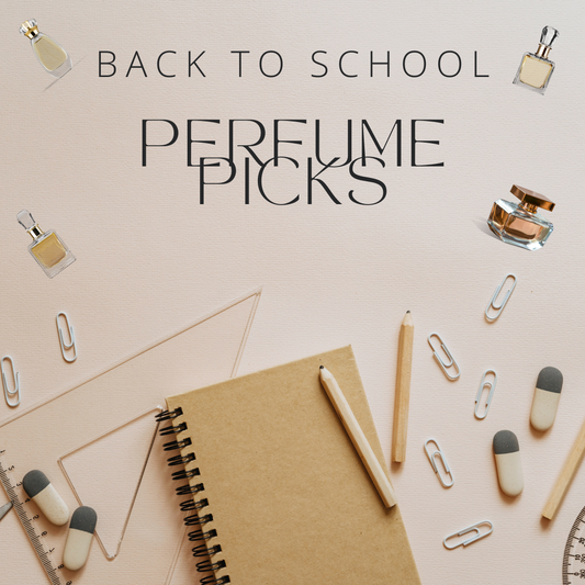 Back to School, Back to Style: Perfume Picks